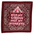 Burgundy Not My Circus Not My Monkeys