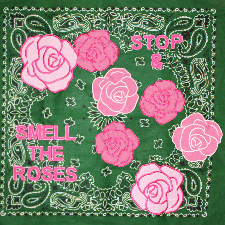 Stop & Smell the Roses